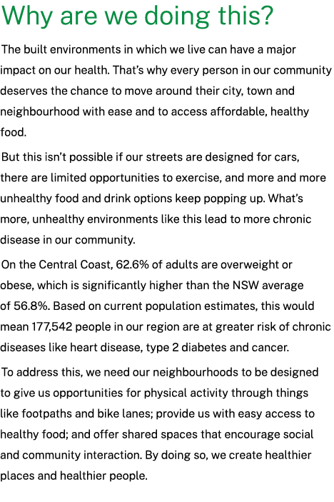 Why are we doing this? The built environments in which we live can have a major impact on our health. That’s why ever...