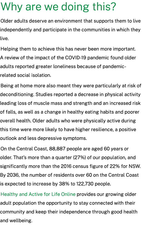 Why are we doing this? Older adults deserve an environment that supports them to live independently and participate i...