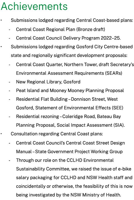 Achievements • Submissions lodged regarding Central Coast based plans: Central Coast Regional Plan (Bronze draft) Cen...