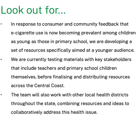  Look out for… • In response to consumer and community feedback that e cigarette use is now becoming prevalent among ...