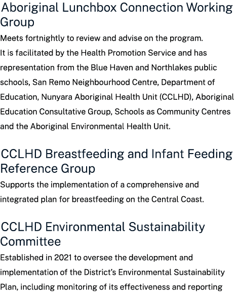 Aboriginal Lunchbox Connection Working Group Meets fortnightly to review and advise on the program. It is facilitated...