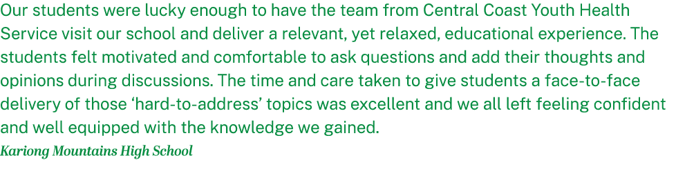 Our students were lucky enough to have the team from Central Coast Youth Health Service visit our school and deliver ...