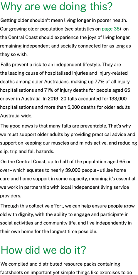 Why are we doing this? Getting older shouldn’t mean living longer in poorer health. Our growing older population (see...
