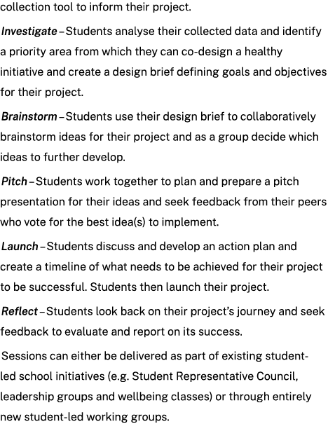 collection tool to inform their project. Investigate – Students analyse their collected data and identify a priority ...