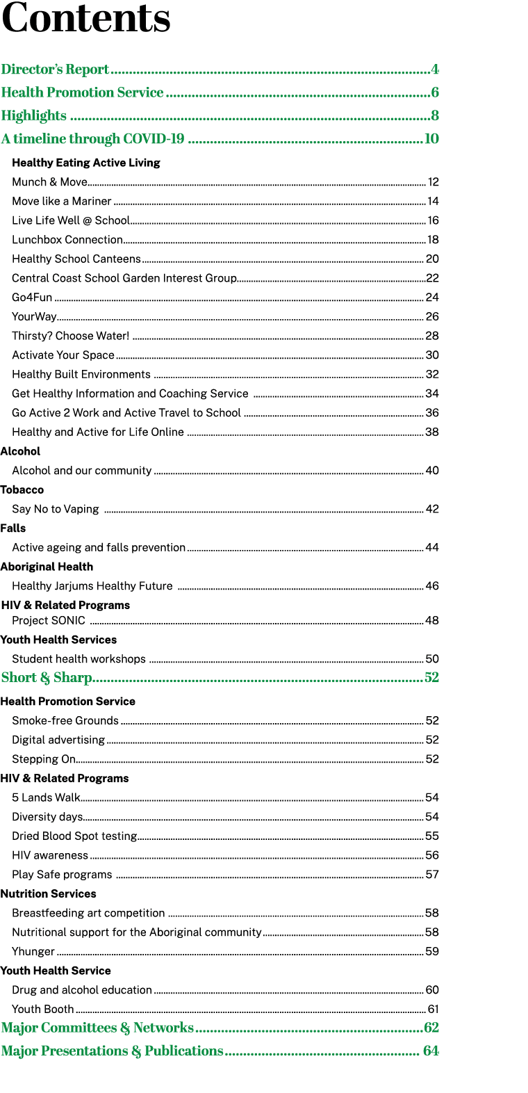 Contents Director’s Report 4 Health Promotion Service 6 Highlights 8 A timeline through COVID 19 10 Healthy Eating Ac...