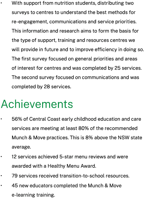 • With support from nutrition students, distributing two surveys to centres to understand the best methods for re eng...