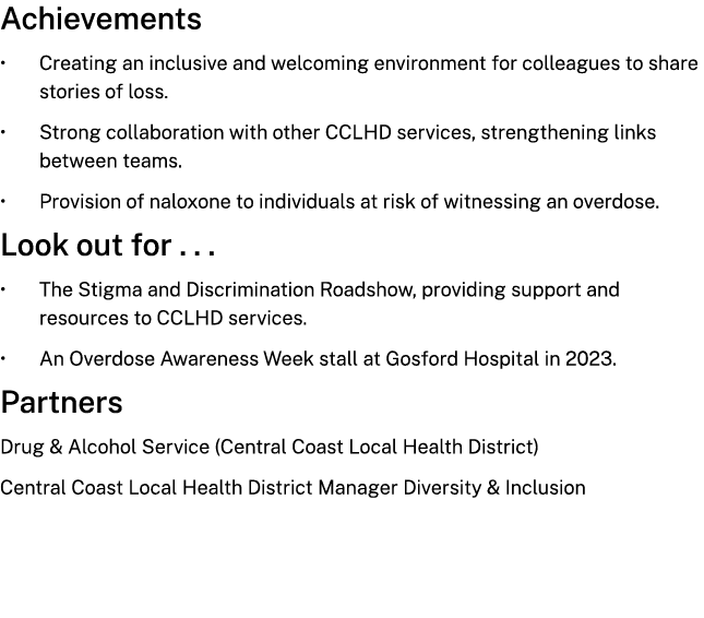 Achievements • Creating an inclusive and welcoming environment for colleagues to share stories of loss. • Strong coll...