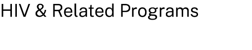 HIV & Related Programs