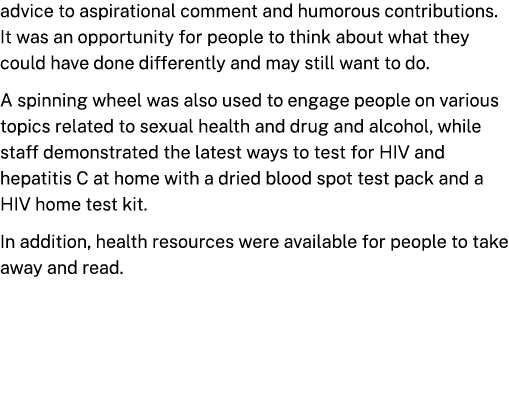 advice to aspirational comment and humorous contributions. It was an opportunity for people to think about what they ...