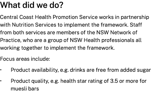 What did we do? Central Coast Health Promotion Service works in partnership with Nutrition Services to implement the ...