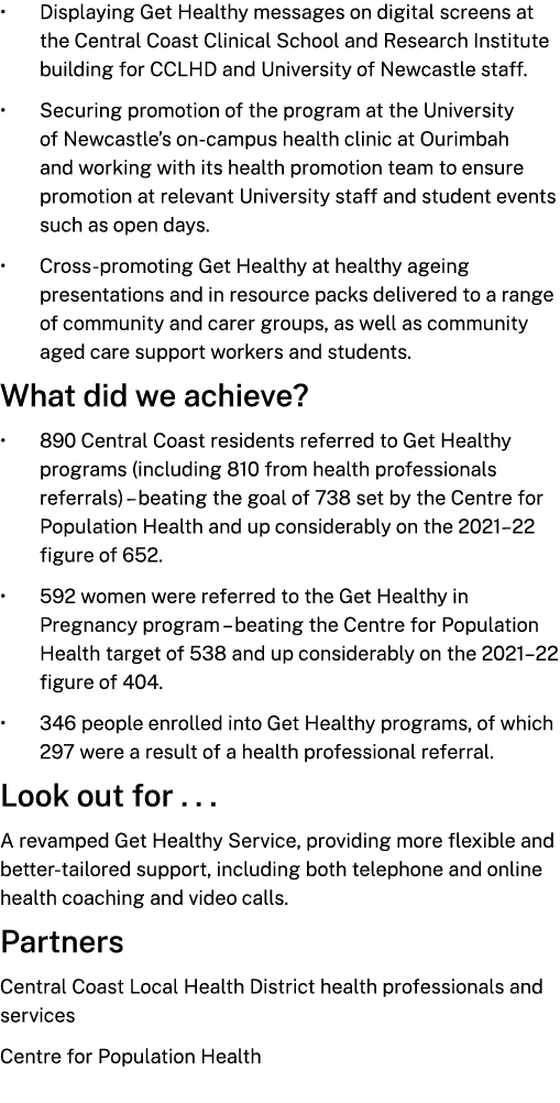 • Displaying Get Healthy messages on digital screens at the Central Coast Clinical School and Research Institute buil...